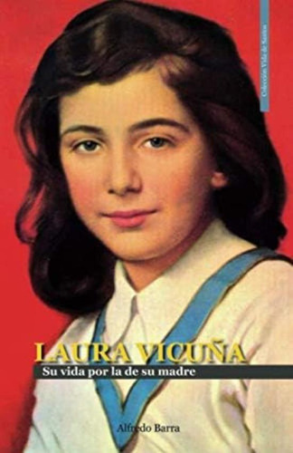 Laura Vicuña: Su Vida Por La De Su Madre (vida De Santos) (spanish Edition), De Barra, Alfredo. Editorial Oem, Tapa Blanda En Español