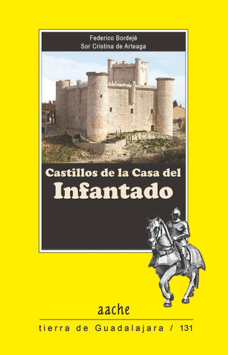 Libro Castillos De La Casa Del Infantado - Arteaga, Crist...
