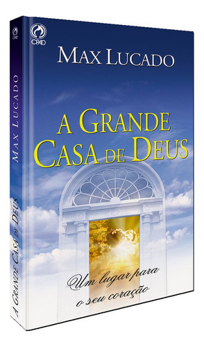 A grande casa de Deus, de Lucado, Max. Editora Casa Publicadora das Assembleias de Deus, capa mole em português, 2001