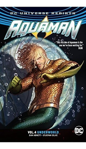 Book : Aquaman Vol. 4: Underworld (rebirth) - Abnett, Dan
