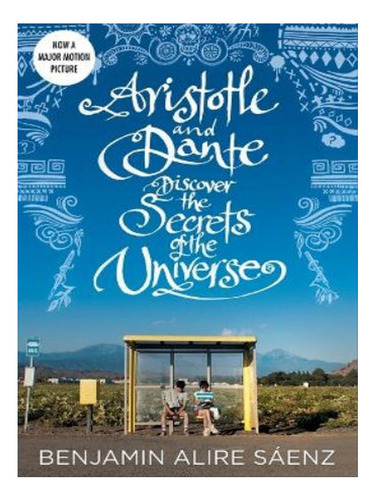Aristotle And Dante Discover The Secrets Of The Univer. Eb06