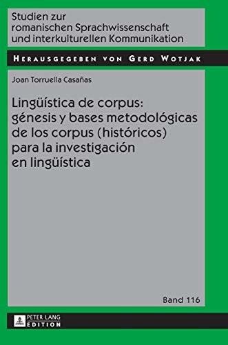 Lingüística De Corpus: Génesis Y Bases Metodológicas De Los 