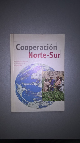 Cooperación Norte - Sur. Contribución Alemana Al Desarrollo