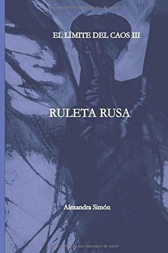 Libro : El Limite Del Caos Iii Ruleta Rusa. (dragón &...