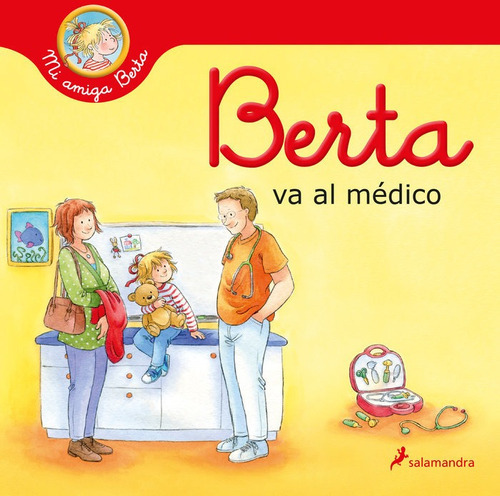 Berta Va Al Médico, De Schneider, Liane. Editorial Salamandra Infantil Y Juvenil, Tapa Dura En Español