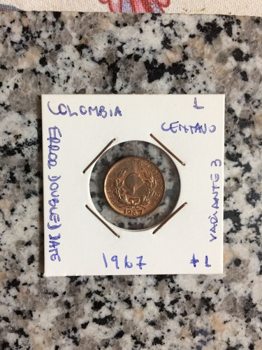 Moneda Colombia Error  1 Centavo 1967 Variante #3 Remarcada 