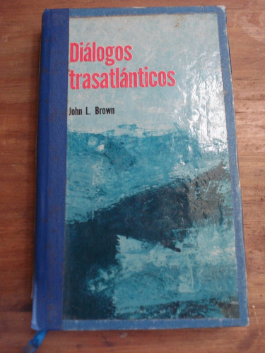 Diálogos Trasatlánticos - John L. Brown