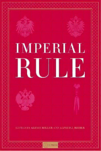 Imperial Rule, De Alexei Miller. Editorial Central European University Press, Tapa Dura En Inglés