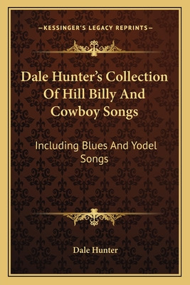 Libro Dale Hunter's Collection Of Hill Billy And Cowboy S...