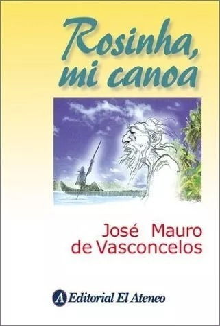 Rosinha Mi Canoa - Jose Mauro De Vasconcelos
