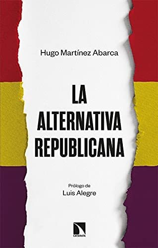 Libro La Alternativa Republicanade Martínez Abarca Hugo