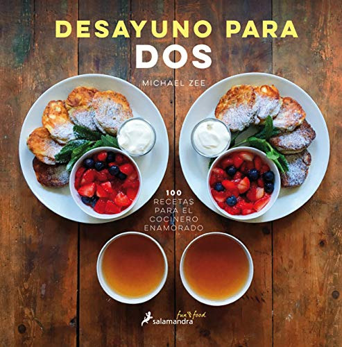 Libro Desayuno Para Dos 100 Recetas Para El Cocinero Enamora