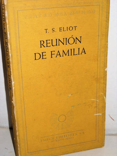 Reunion De Familia- T.s. Eliot- Emece.