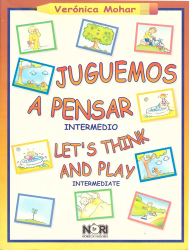 Juguemos A Pensar Intermedio. Preescolar - Mohar, Veronica