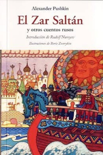 El Zar Saltan Y Otros Cuentos Rusos. Alexander Pushkin