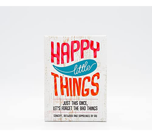 Happy Little Things: Just For This Once Lets Forget The Bad