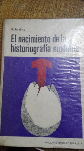 El Nacimiento De La Historiografía Moderna-lefebvre