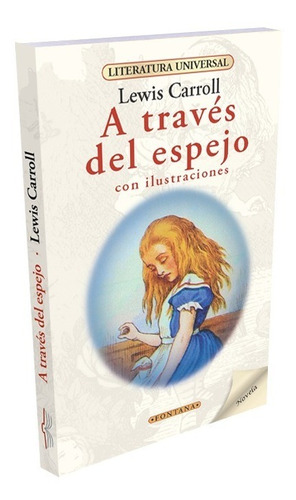 Libro A Través Del Espejo Lewis Carrol Con Ilustraciones