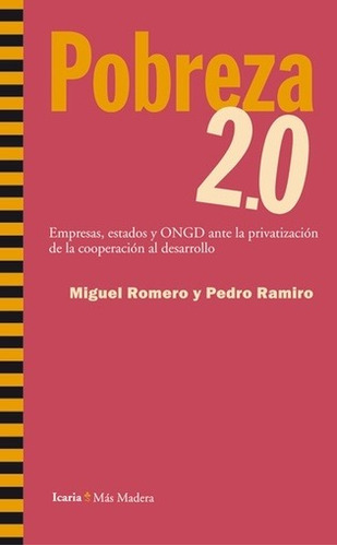 Pobreza 2.0, Miguel Romero, Icaria