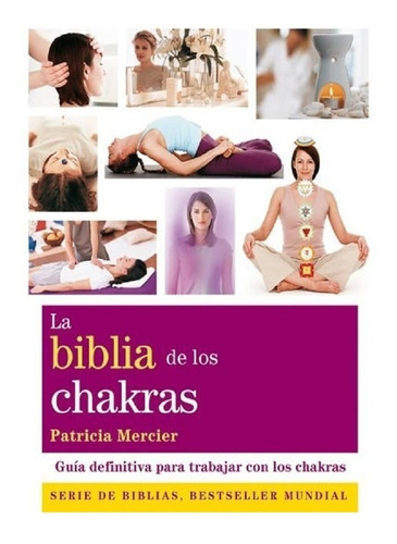 La Biblia De Los Chakras - Mercier Patricia