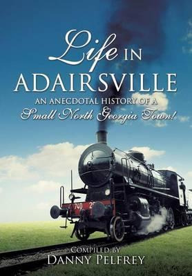 Libro Life In Adairsville - Danny Pelfrey