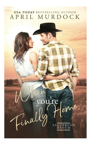 Libro: When Youre Finally Home (sagebrush Ranch In Montan