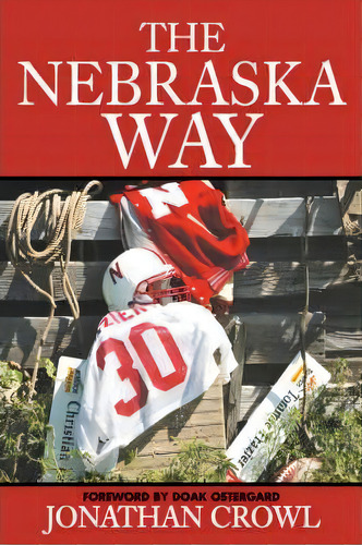 The Nebraska Way, De Jonathan Crowl. Editorial Iuniverse, Tapa Dura En Inglés