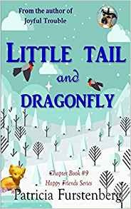 Little Tail And Dragonfly, Chapter Book #9 Happy Friends, Di