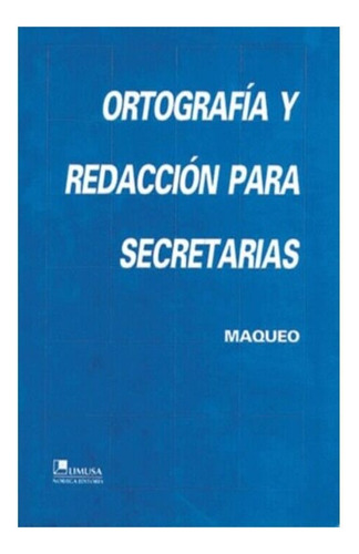 Ortografía Y Redacción Para Secretarias / Limusa