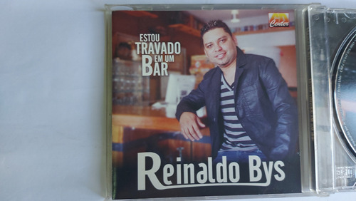Cd Reinaldo Bys _ Estou Travado Em Um Bar 