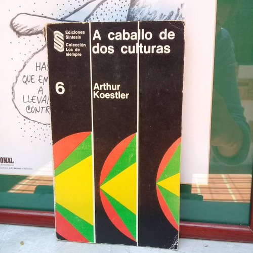 A Caballo De Dos Culturas-arthur Koestler