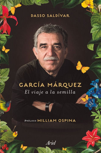 García Márquez El Viaje A La Semilla Dasso Saldívar