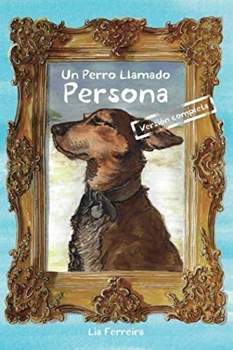 Libro Un Perro Llamado Persona Versión Completa (spanish Ed