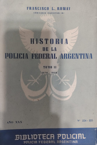 Historia De La Policía Federal Argentina / Tomo 2 / Romay#26