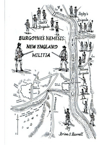 Burgoyne's Nemesis: New England Militia, De Barrett, Brian S.. Editorial Createspace, Tapa Blanda En Inglés