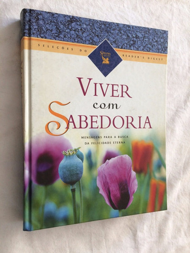 Livro - Viver Com Sabedoria - Seleções Reader's Digest 