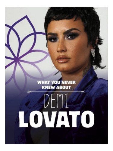 What You Never Knew About Demi Lovato - Helen Cox Cann. Eb06