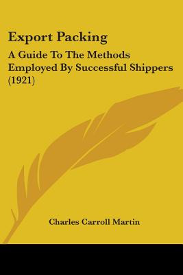 Libro Export Packing: A Guide To The Methods Employed By ...