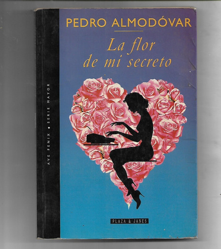 La Flor De Mi Secreto De Pedro Almodovar - Guion De Cine