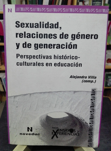 Sexualidad Relaciones De Género Y Generación Alejandro Villa