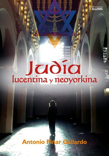 Judãâa Lucentina Y Neoyorkina, De Piñar Gallardo, Antonio. Editorial Ediciones Algorfa, Tapa Blanda En Español