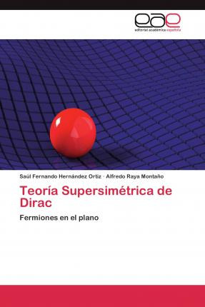 Libro Teoria Supersimetrica De Dirac - Hernandez Ortiz Sa...