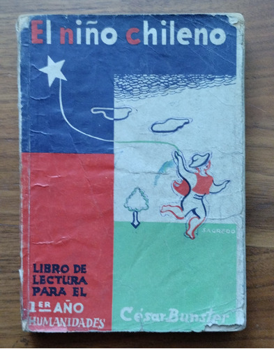 Libro El Niño Chileno Cesar Bunster Libro De Lectura 1ro Hum