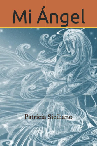 Libro: Mi Ángel (spanish Edition)