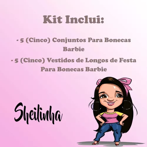 Kit de Roupas e Acessórios para Bonecas Barbie - Sheilinha