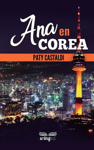 Libro: Ana En Corea (spanish Edition)