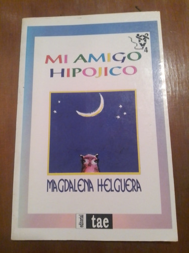 Mi Amigo Hipojico - Magdalena Helguera - Editorial Tae.