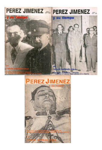 Marcos Perez Jimenez Y Su Tiempo Carlos Capriles Ayala