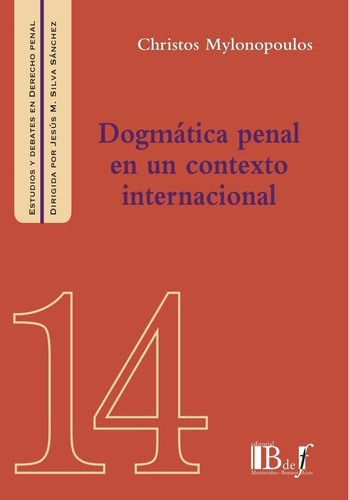 Dogmatica Penal En Un Contexto Internacional - Mylonopoulos,