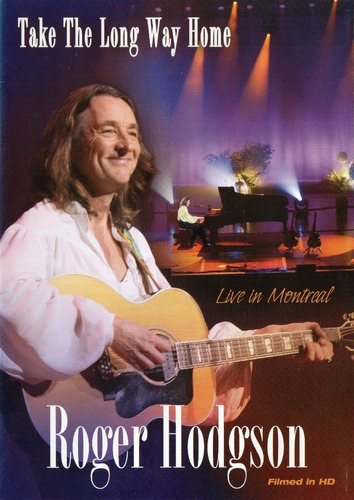 Dvd Roger Hodgson  Take The Long Way Home Live In Montreal